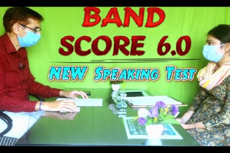 IELTS Speaking Test Band 6.0 – New Speaking Interview 2022