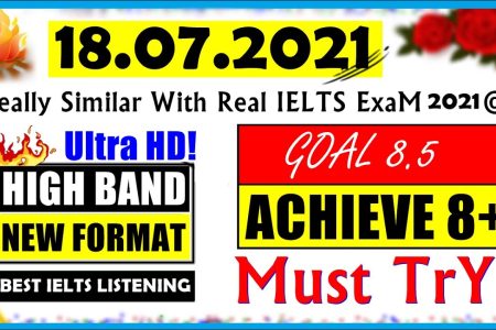IELTS LISTENING PRACTICE TEST 2021 WITH ANSWERS | 18.07.2021
