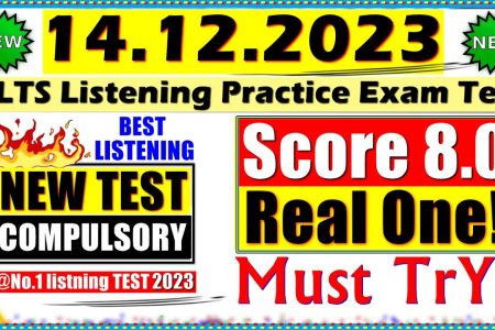 IELTS LISTENING PRACTICE TEST 2023 WITH ANSWERS | 14.12.2023