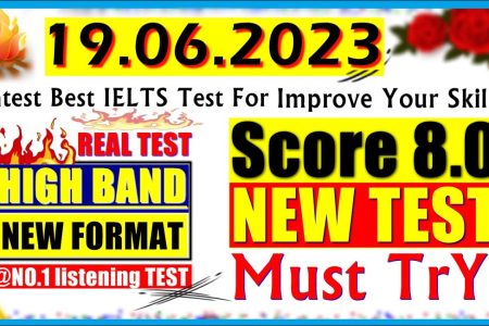 IELTS LISTENING PRACTICE TEST 2023 WITH ANSWERS | 19.06.2023