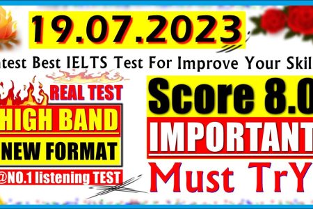 IELTS LISTENING PRACTICE TEST 2023 WITH ANSWERS | 19.07.2023