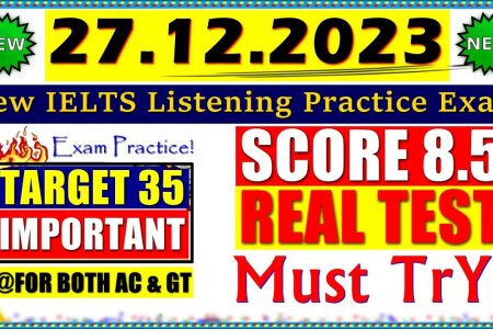 IELTS LISTENING PRACTICE TEST 2023 WITH ANSWERS | 27.12.2023